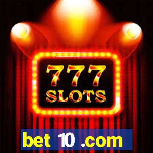 bet 10 .com